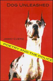 Dog Unleashed: Poetry and the Police
