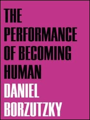 The Performance of Becoming Human