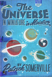 The Universe in Miniature in Miniature